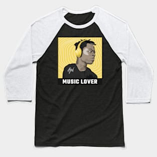 Music lover Baseball T-Shirt